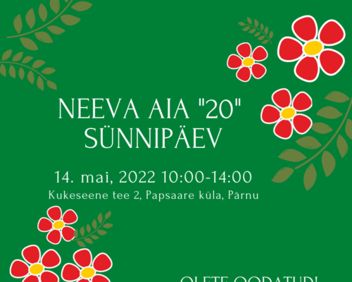 14.05.2022 tähistame Neeva Aia SÜNNIPÄEVA #20
